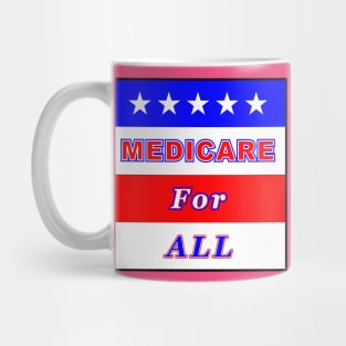 Medicare For All Mug